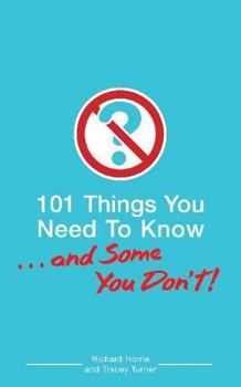 Paperback 101 Things You Need to Know. . . and Some You Don't! Book