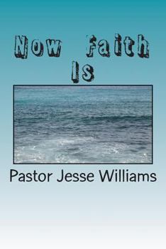 Paperback Now Faith Is Book