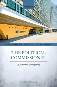 Hardcover The Political Commissioner: A European Ethnography Book
