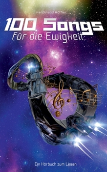 Paperback 100 Songs für die Ewigkeit: Ein Hörbuch zum Lesen [German] Book
