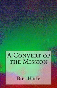 Paperback A Convert of the Mission Book