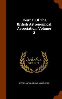 Hardcover Journal of the British Astronomical Association, Volume 2 Book