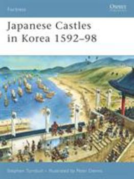 Paperback Japanese Castles in Korea 1592-98 Book