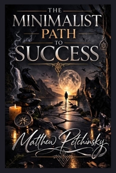 Paperback The Minimalist Path to Success Book