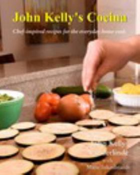 Paperback John Kelly's Cocina: Chef-inspired recipes for the everyday home cook Book
