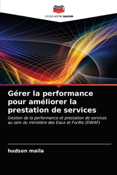 Paperback Gérer la performance pour améliorer la prestation de services [French] Book