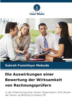 Paperback Die Auswirkungen einer Bewertung der Wirksamkeit von Rechnungsprüfern [German] Book