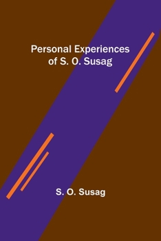 Paperback Personal Experiences of S. O. Susag Book