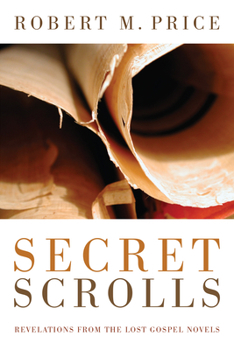 Hardcover Secret Scrolls: Revelations from the Lost Gospel Novels Book
