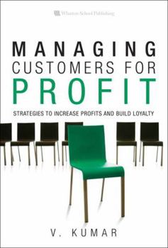 Hardcover Managing Customers for Profit: Strategies to Increase Profits and Build Loyalty Book