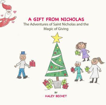 Paperback A Gift From Nicholas: The Adventures of Saint Nicholas and the Magic of Giving Book