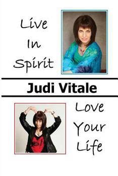 Paperback Live In Spirit, Love Your Life Book