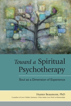 Paperback Toward a Spiritual Psychotherapy: Soul as a Dimension of Experience Book