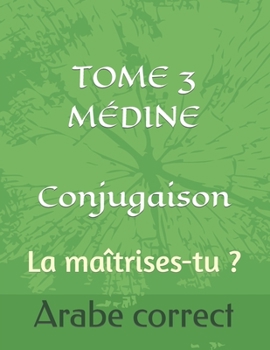 Paperback TOME 3 MÉDINE Conjugaison: La maîtrises-tu ? [French] Book