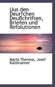 Paperback Uus Den Deurfchen Deuflchriften, Briefen Und Refolutionen [German] Book