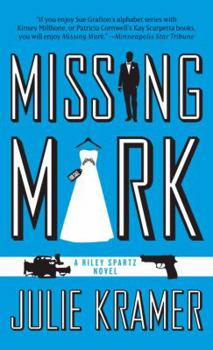 Mass Market Paperback Missing Mark: Riley Spartz Novel Book