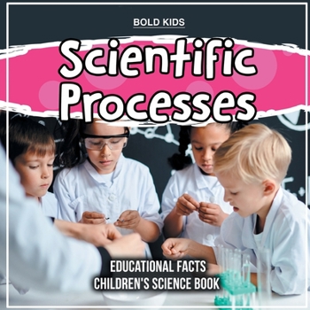 Paperback Scientific Processes Educational Facts Children's Science Book