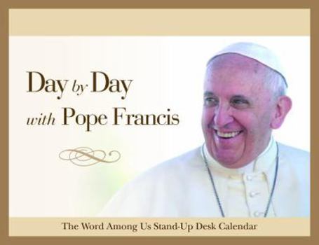 Calendar Day by Day with Pope Francis: Perpetual Desk Calendar Book