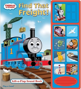 Board book Thomas & Friends: Find That Freight: Lift-A-Flap Sound Book [With Battery] Book