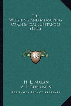 Paperback The Weighing And Measuring Of Chemical Substances (1922) Book