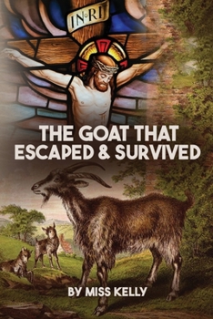 Paperback The Goat that Escaped & Survived Book