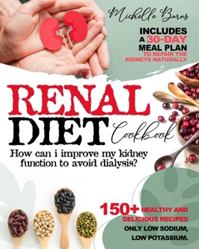 Paperback Renal Diet Cookbook: How can i Improve my Kidney Function to Avoid Dialysis? Book