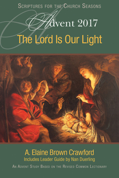 Paperback The Lord Is Our Light: An Advent Study Based on the Revised Common Lectionary Book