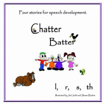 Paperback Chatter Batter: Four Stories for Speech Development Book