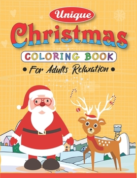 Paperback Unique Christmas Coloring Book for Adults Relaxation: Best magic Santa Christmas coloring books for adults, 53 Christmas Coloring Pages An Adult Color Book