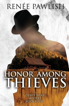 Honor Among Thieves - Book #4 of the Dewey Webb Private Investigator