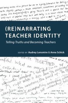 Paperback (Re)Narrating Teacher Identity: Telling Truths and Becoming Teachers Book