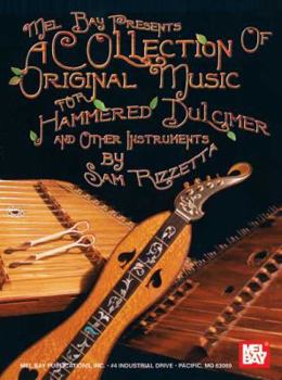 Spiral-bound A Collection of Original Music for Hammered Dulcimer and Other Instruments: Reels, Waltzes, Hornpipes, Jigs, Rags, Blues, Boodie, Airs, and Music for Book
