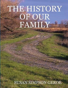 Paperback THE HISTORY OF OUR FAMILY in B/W Book