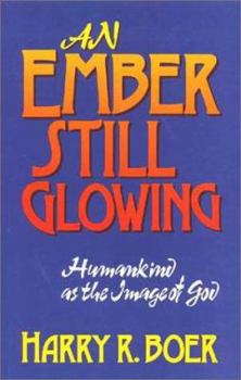 Paperback An Ember Still Glowing: Humankind as the Image of God Book