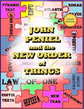 Paperback John Peniel and the New Order of Things: Astronomy, Dendera Zodiac, Calendar, New Year, Mythology, Law of One, John Peniel, Winged Disk, Pyramid ... Shabaka Stone, Edgar Cayce, Palermo Stone Book