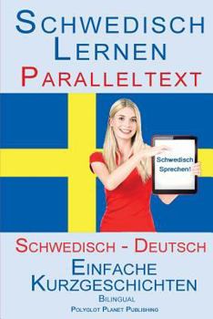 Paperback Schwedisch Lernen mit Paralleltext (Schwedisch - Deutsch) Einfache Kurzgeschichten (Bilingual) [German] Book