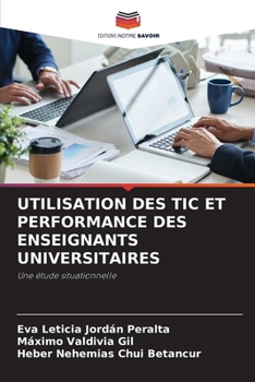 Paperback Utilisation Des Tic Et Performance Des Enseignants Universitaires [French] Book