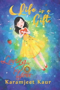 Paperback Life Is A Gift: Loving You Book