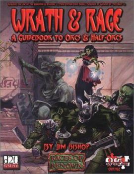 Paperback Wrath & Rage: A Guidebook to Orcs & Half-Orcs Book