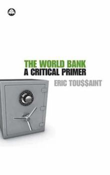 Paperback The World Bank: A Critical Primer Book