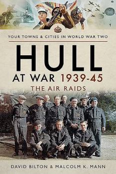 Paperback Hull at War 1939-45: The Air Raids Book