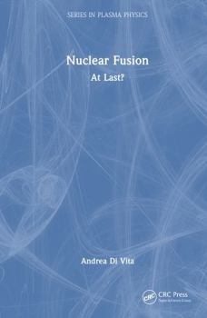 Hardcover Nuclear Fusion: At Last? Book