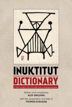 Hardcover Inuktitut: A Multi-Dialectal Outline Dictionary with an Aivilingmiutaq Base Book