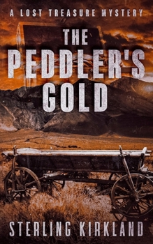 Paperback The Peddler's Gold: A Lost Treasure Mystery Book