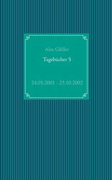 Paperback Tageb?cher 5: 24.05.2001 - 23.10.2002 [German] Book