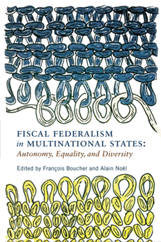 Paperback Fiscal Federalism in Multinational States: Autonomy, Equality, and Diversity Book