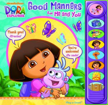 Hardcover Dora Good Manners for Me and You Play a Sound Book