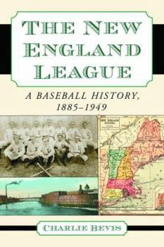 Paperback The New England League: A Baseball History, 1885-1949 Book