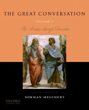 Paperback The Great Conversation: Volume I: Pre-Socratics Through Descartes Book