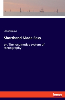Paperback Shorthand Made Easy: or, The locomotive system of stenography Book